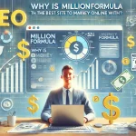 Why is MillionFormula the best site to make money online with?